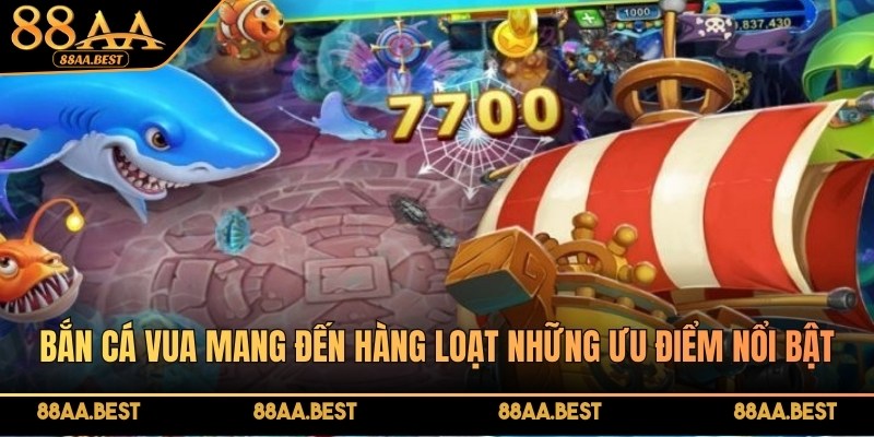 Bắn cá Vua đại dương - Trải nghiệm thú vị săn thưởng lớn tại 88AA 3 Bắn cá Vua mang đến hàng loạt những ưu điểm nổi bật. độc đáo, mới lạ